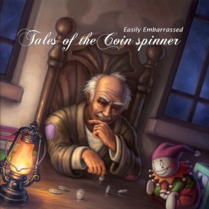 Easily Embarrassed - Tales Of The Coin Spinner