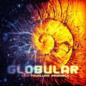 Globular - A Self-Fulfilling Prophecy